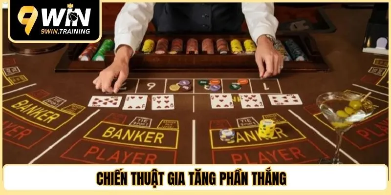 Chiến thuật gia tăng phần thắng 