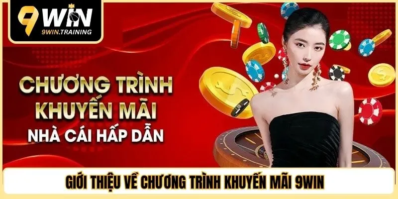 Giới thiệu về chương trình khuyến mãi 9WIN 