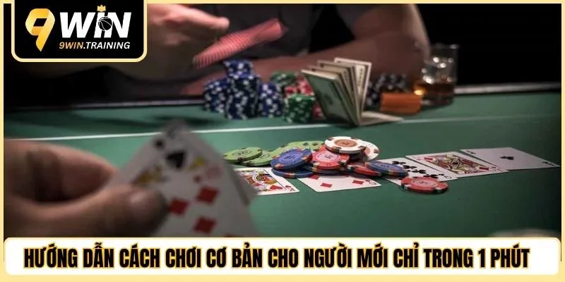 Hướng dẫn cách chơi cơ bản cho người mới chỉ trong 1 phút 