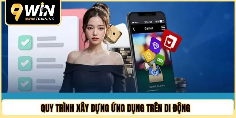 Quy trình xây dựng ứng dụng trên di động 